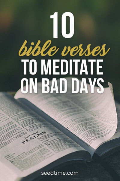 10 Bible Verses to Meditate on Bad Days
