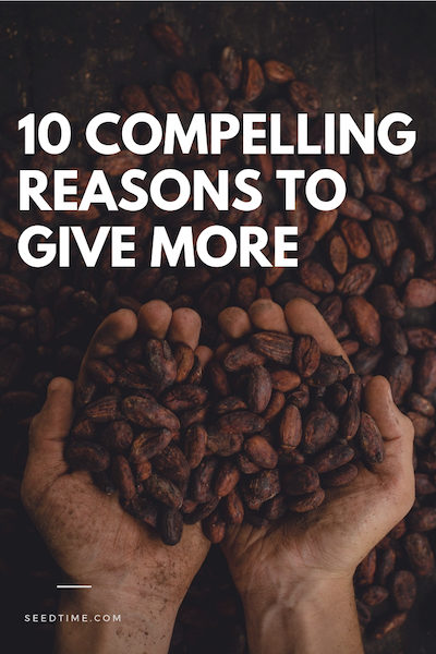 10 Compelling Reasons to Give More