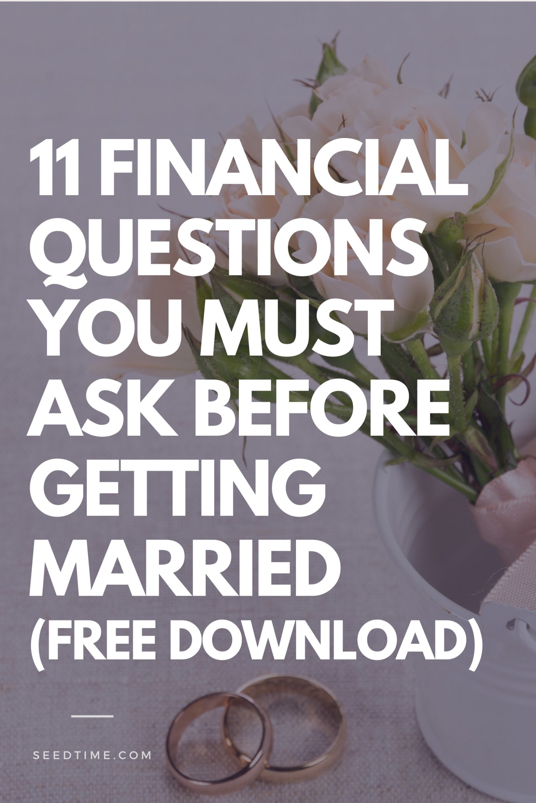 11 Financial Questions You Must Ask Before Getting Married (Free Download)
