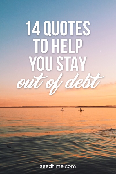 14 quotes to help you stay out of debt