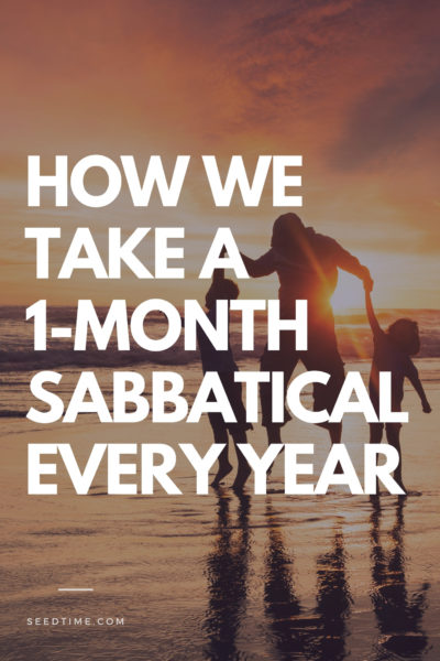 what a month long sabbatical looks like for us
