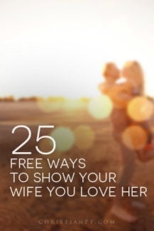 25 free ways to love your wife... https://seedtime.com/free-ways-to-show-your-wife-you-love-her/