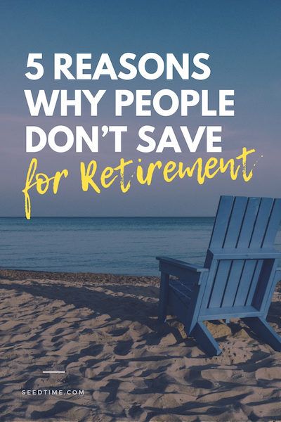 reasons why people don't save for retirement