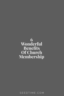 6 wonderful benefits of church membership