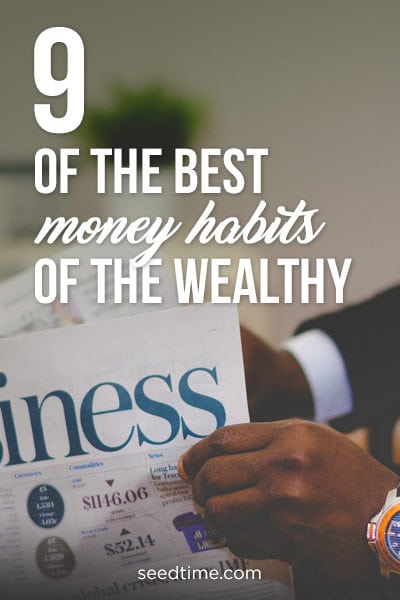 9 of the best money habits of the wealthy