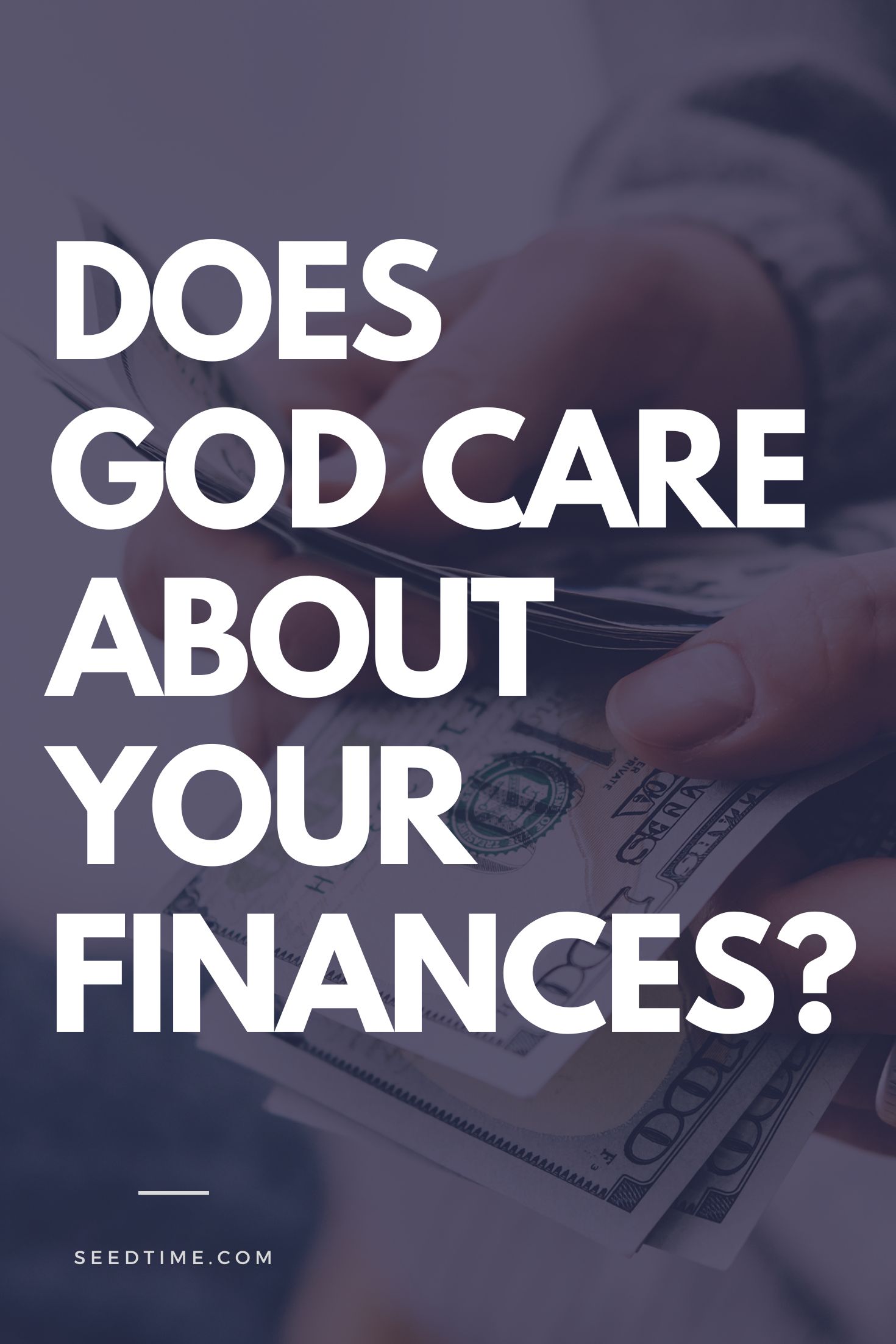 Does God care about your finances? Absolutely. Here's why...