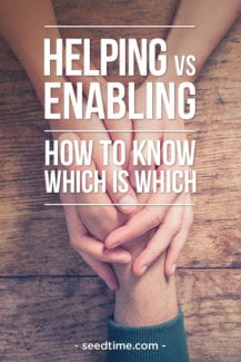 Helping vs Enabling - How to know which is which