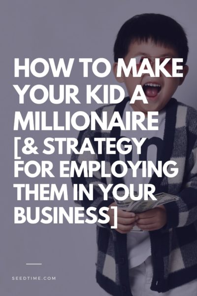 How to make your kid a millionaire