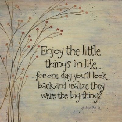 Enjoy the little things!