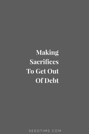 Making Sacrifices to get Out of Debt