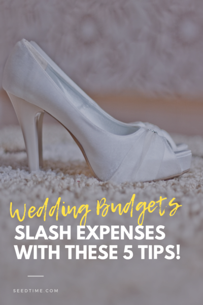 Wedding Budgets: Slash Expenses with these 5 tips!