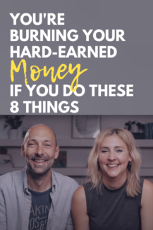 You're Burning Your Hard-Earned Money If You Do These 8 Things