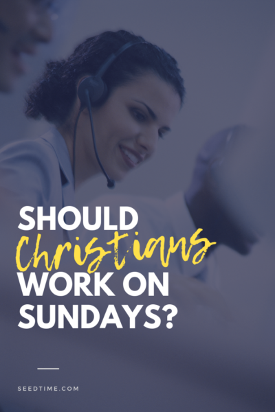 Should Christians Work On Sundays?