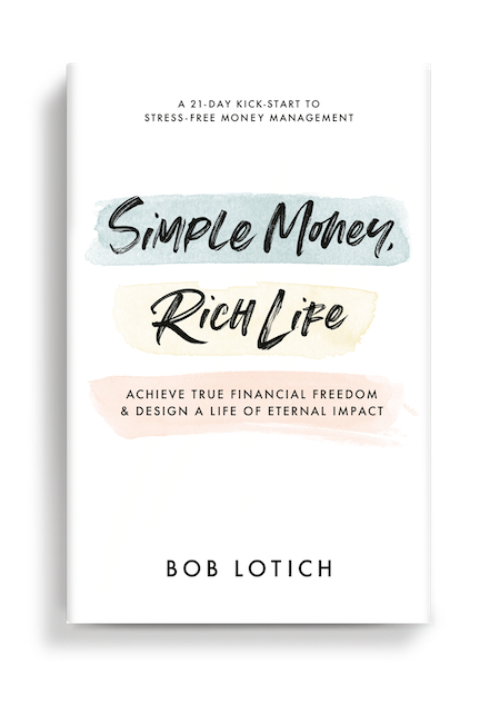 Simple Money Rich Life book by Bob Lotich 