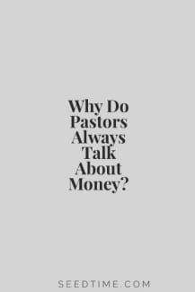 Why do pastors always talk about money?
