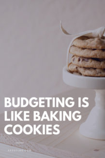budgeting is like baking cookies