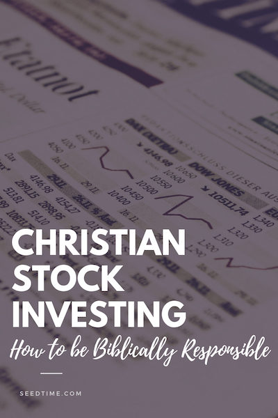 Christian Stock Investing - How to be Biblically Responsible