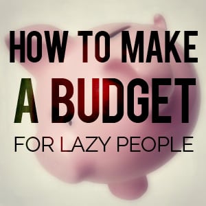 How to make a budget for lazy people