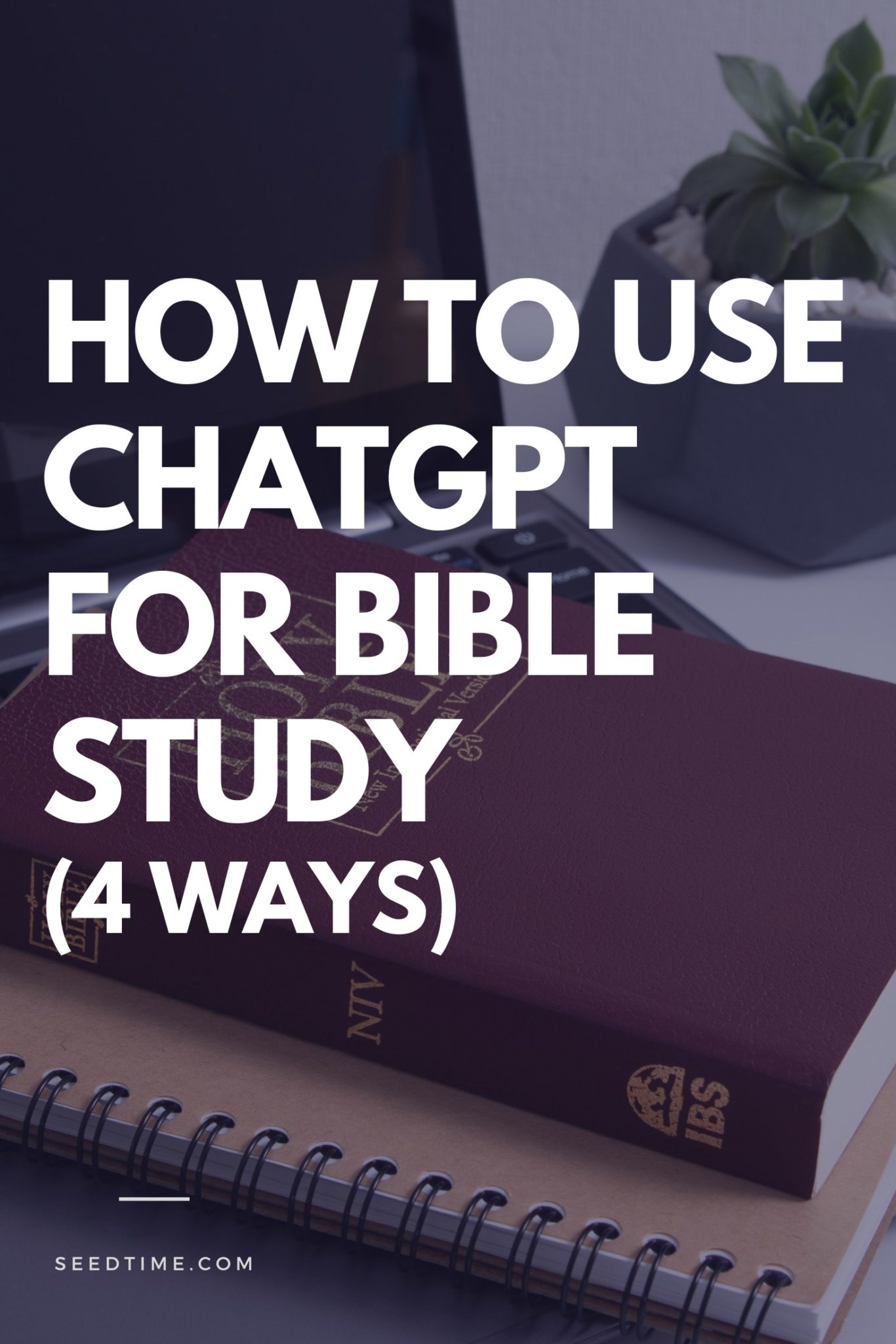 How To Use ChatGPT For Bible Study (4 Ways)