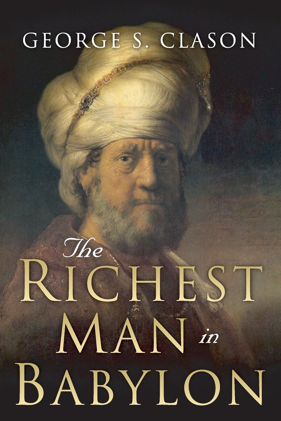 The Richest Man in Babylon, by George S. Clason, 