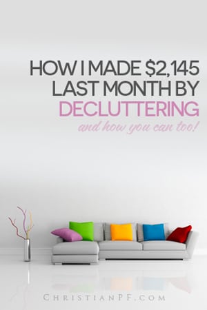 How I made $2,145 last month by Decluttering, and you can as good!