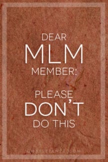 Dear Friend/MLM Member: Please Don’t Do This... https://seedtime.com/dear-friend-mlm/