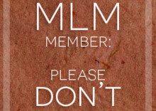 Dear Friend/MLM Member: Please Don’t Do This... https://seedtime.com/dear-friend-mlm/