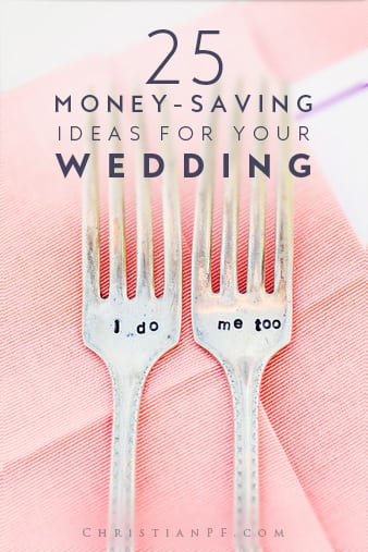 25 amazing wedding ideas to help you actually save money on your wedding day!