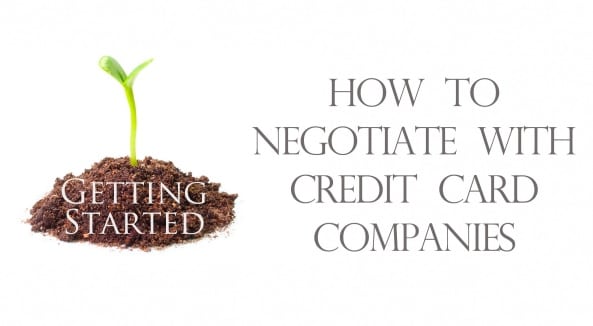 7 simple steps to follow to negotiate with your credit card companies