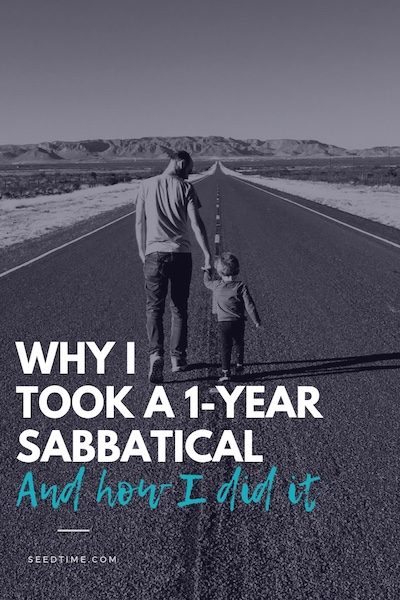 Why I took a 1-year sabbatical from my business and the exact strategies I used to do it