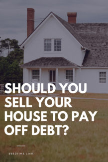 should you sell your house to pay off debt