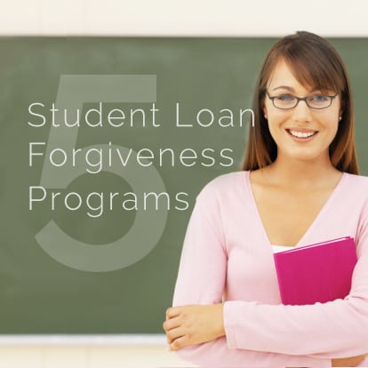 5 student loan forgiveness programs