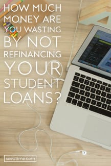 how much money are you wasting by not refinancing your student loans