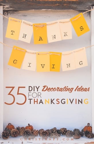 35 DIY decorating ideas for Thanksgiving.