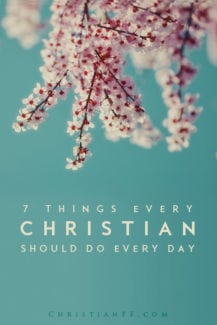 These are 7 things that every Christian should be doing each day -