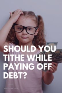 Should you tithe while paying off debt